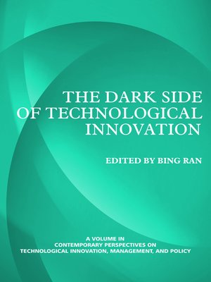 cover image of The Dark Side of Technological Innovation